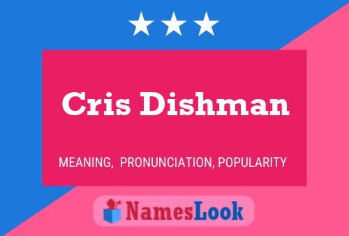 Cris Dishman Namensposter