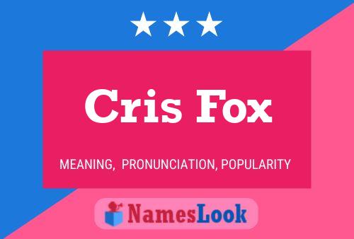 Cris Fox Namensposter