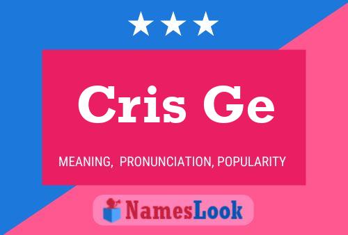 Cris Ge Namensposter