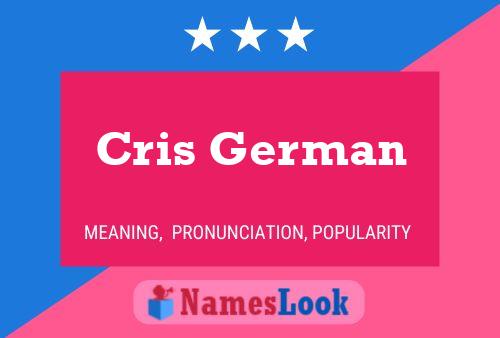 Cris German Namensposter