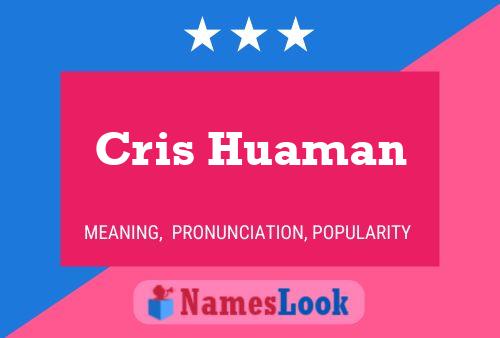 Cris Huaman Namensposter