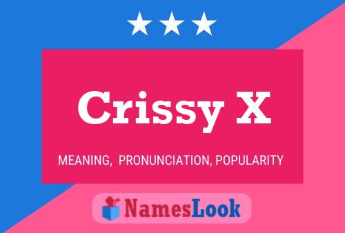 Crissy X Namensposter