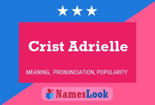 Crist Adrielle Namensposter