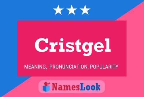 Cristgel Namensposter