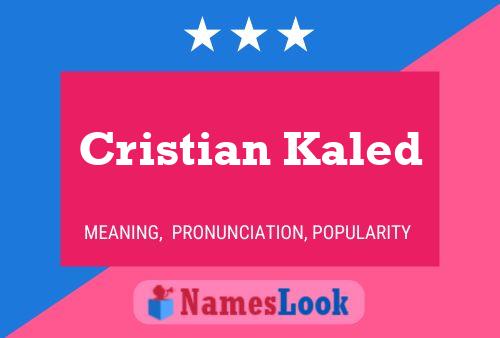 Cristian Kaled Namensposter