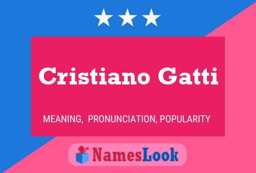 Cristiano Gatti Namensposter