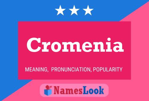 Cromenia Namensposter