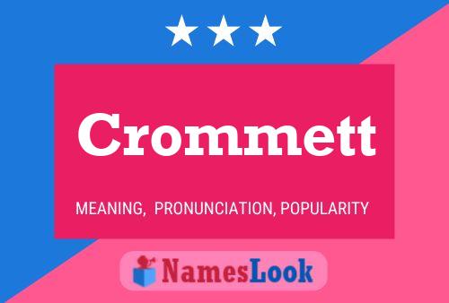 Crommett Namensposter