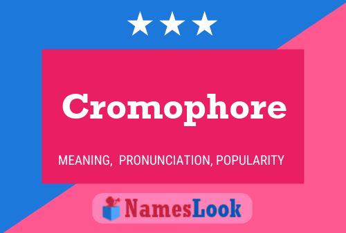 Cromophore Namensposter