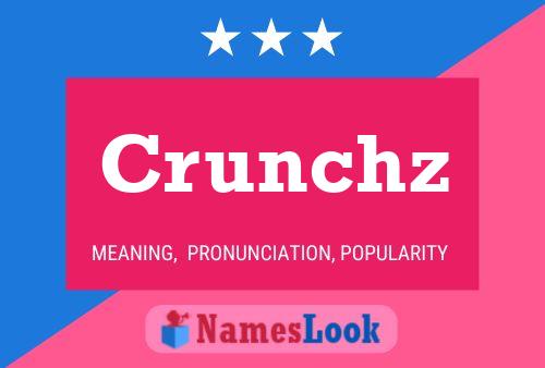 Crunchz Namensposter