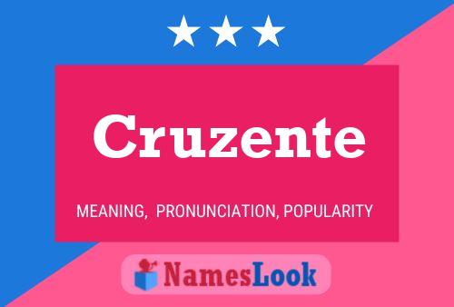 Cruzente Namensposter