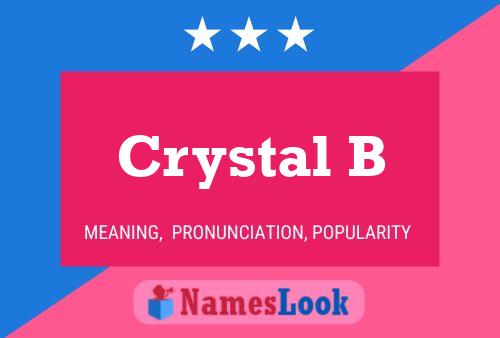 Crystal B Namensposter