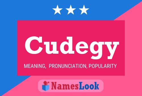 Cudegy Namensposter