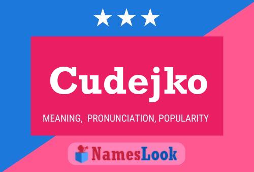 Cudejko Namensposter