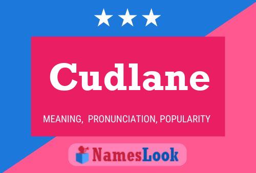 Cudlane Namensposter