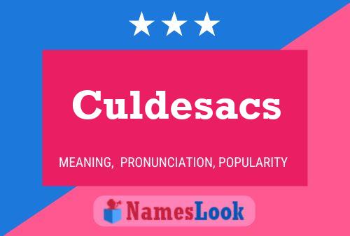 Culdesacs Namensposter