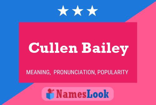 Cullen Bailey Namensposter