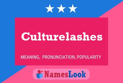 Culturelashes Namensposter