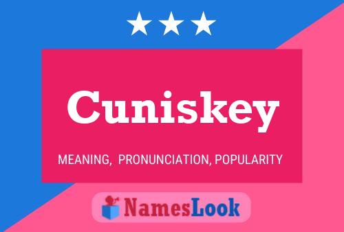 Cuniskey Namensposter