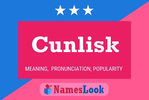 Cunlisk Namensposter