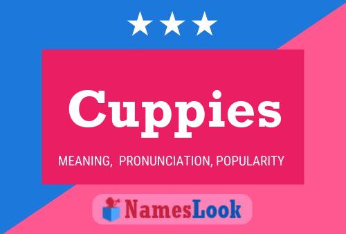 Cuppies Namensposter