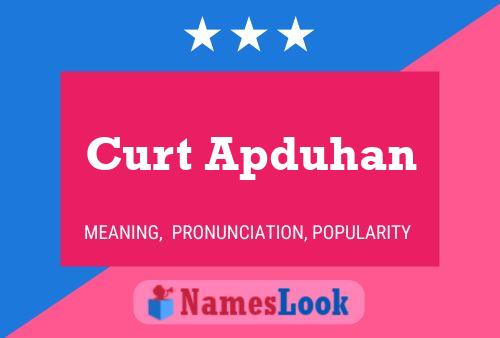 Curt Apduhan Namensposter