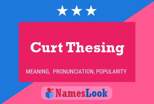 Curt Thesing Namensposter