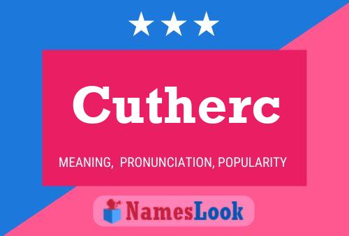 Cutherc Namensposter