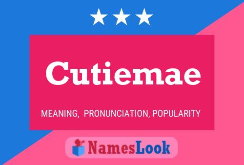 Cutiemae Namensposter