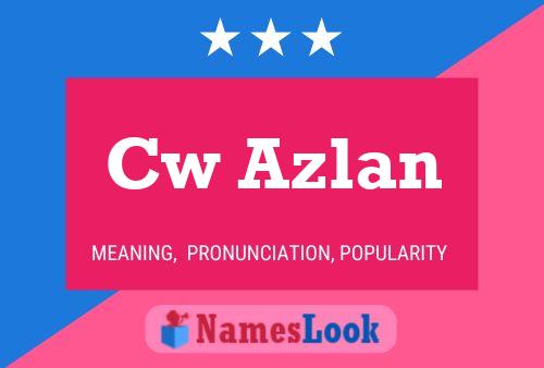 Cw Azlan Namensposter