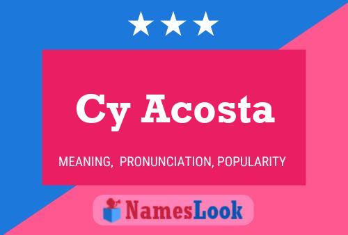 Cy Acosta Namensposter