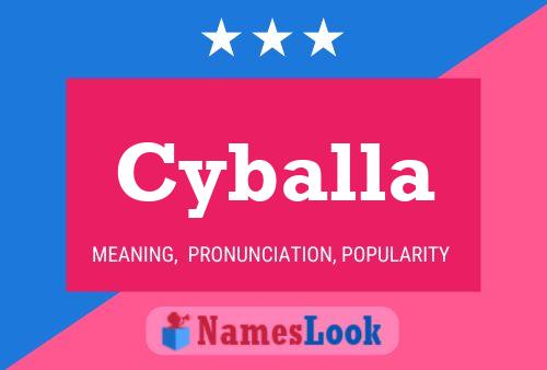 Cyballa Namensposter