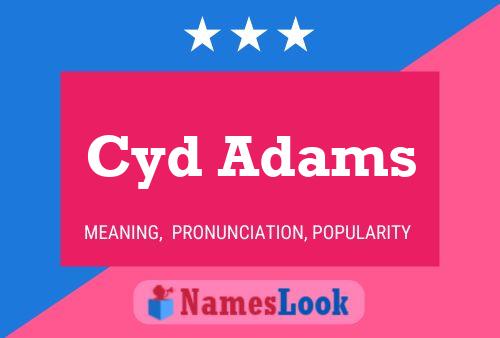 Cyd Adams Namensposter