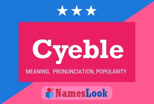 Cyeble Namensposter