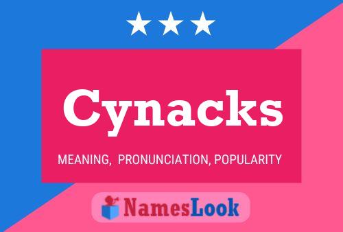 Cynacks Namensposter