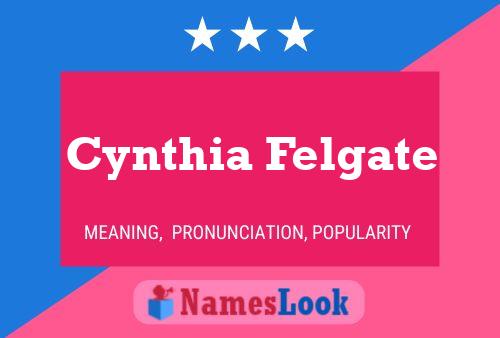 Cynthia Felgate Namensposter