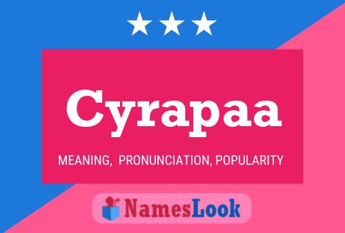 Cyrapaa Namensposter