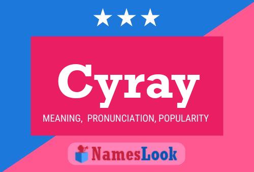 Cyray Namensposter