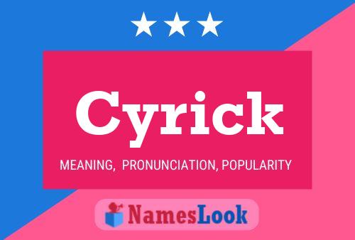 Cyrick Namensposter