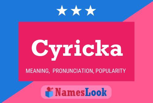 Cyricka Namensposter