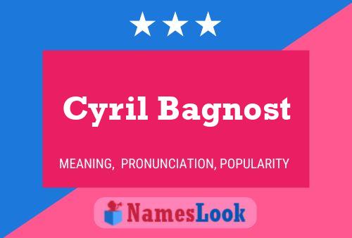 Cyril Bagnost Namensposter