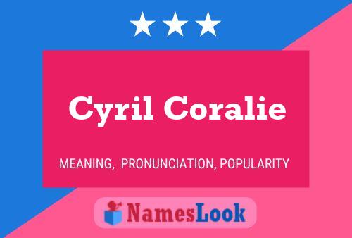 Cyril Coralie Namensposter