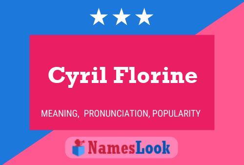 Cyril Florine Namensposter