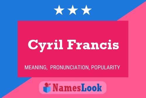 Cyril Francis Namensposter