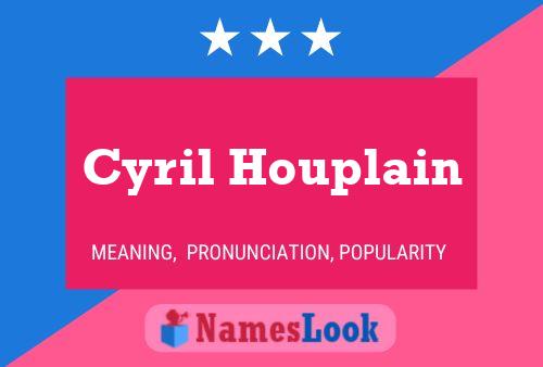 Cyril Houplain Namensposter