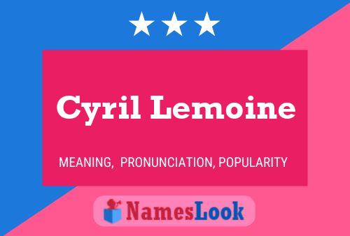 Cyril Lemoine Namensposter