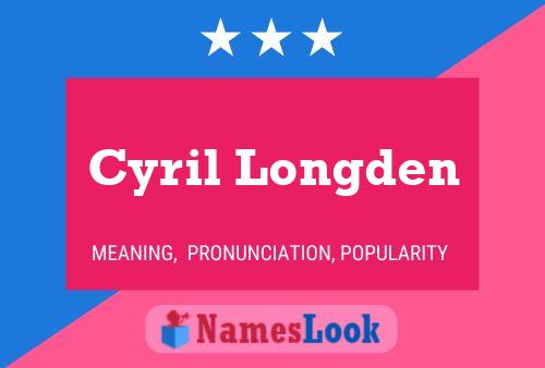 Cyril Longden Namensposter