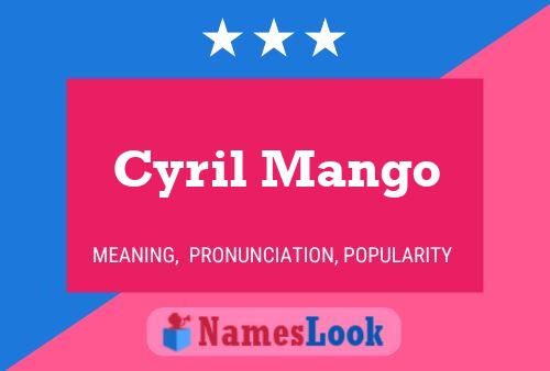 Cyril Mango Namensposter