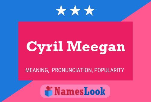 Cyril Meegan Namensposter