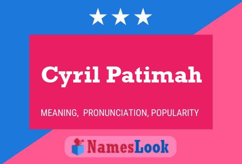 Cyril Patimah Namensposter